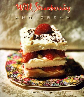 Wild Strawberries and Cream   1999 9781581820232 Front Cover