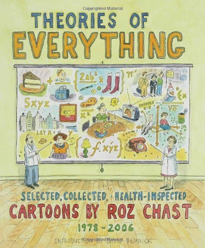 Theories of Everything Selected, Collected, and Health-Inspected Cartoons, 1978-2006  2006 9781582344232 Front Cover