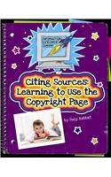 Citing Sources Learning to Use the Copyright Page  2013 9781624310232 Front Cover
