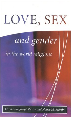 Love, Sex and Gender in the World Religions   2000 9781851682232 Front Cover