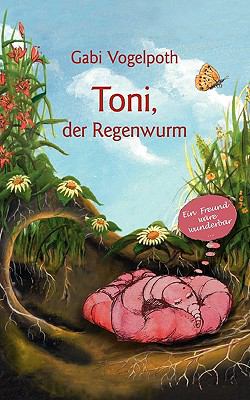 Toni, der Regenwurm N/A 9783833480232 Front Cover