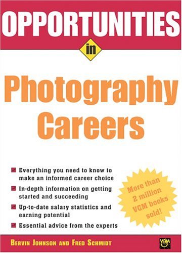 Opportunities in Photography Careers   2005 (Revised) 9780071437233 Front Cover