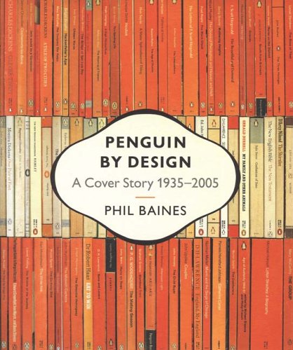 Penguin by Design A Cover Story 1935-2005 N/A 9780141024233 Front Cover