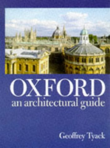 Oxford An Architectural Guide  1998 (Reprint) 9780198174233 Front Cover
