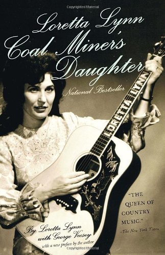 Loretta Lynn: Coal Miner's Daughter   2010 9780307741233 Front Cover