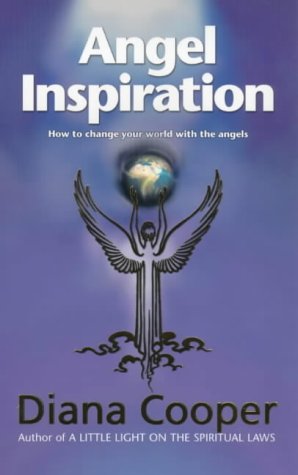 Angel Inspiration How to Change Your World with the Angels  2001 9780340733233 Front Cover