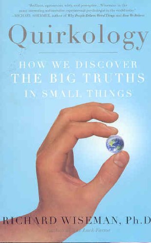 Quirkology How We Discover the Big Truths in Small Things N/A 9780465010233 Front Cover