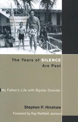 Years of Silence Are Past My Father's Life with Bipolar Disorder N/A 9780511061233 Front Cover