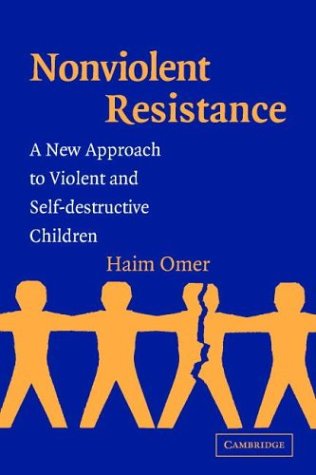 Non-Violent Resistance A New Approach to Violent and Self-Destructive Children  2003 9780521536233 Front Cover