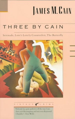 Three by Cain Serenade, Love's Lovely Counterfeit, the Butterfly N/A 9780679723233 Front Cover