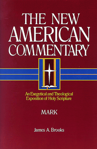 Mark An Exegetical and Theological Exposition of Holy Scripture  1991 9780805401233 Front Cover