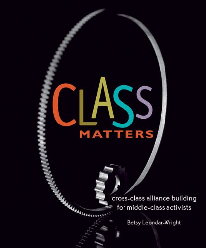 Class Matters Cross-Class Alliance Building for Middle-Class Activists  2005 9780865715233 Front Cover