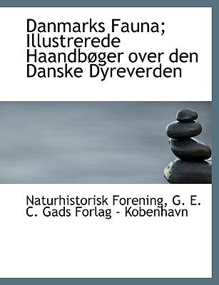 Danmarks Fauna; Illustrerede Haandbøger over Den Danske Dyreverden N/A 9781140046233 Front Cover
