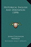 Historical English and Derivation  N/A 9781165630233 Front Cover