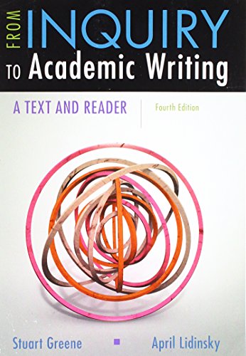 From Inquiry to Academic Writing: A Text and Reader  2017 9781319071233 Front Cover
