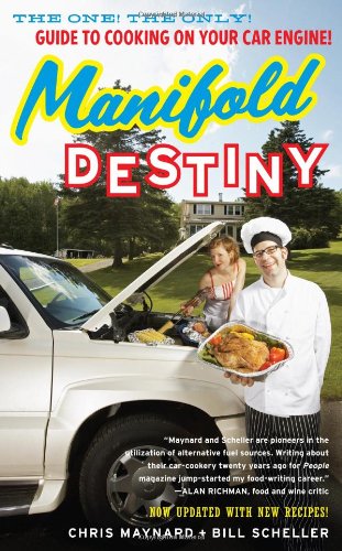 Manifold Destiny The One! the Only! Guide to Cooking on Your Car Engine!  2008 9781416596233 Front Cover