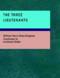 Three Lieutenants  N/A 9781434684233 Front Cover