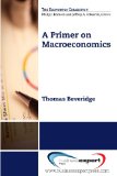 Primer on Macroeconomics   2013 9781606494233 Front Cover