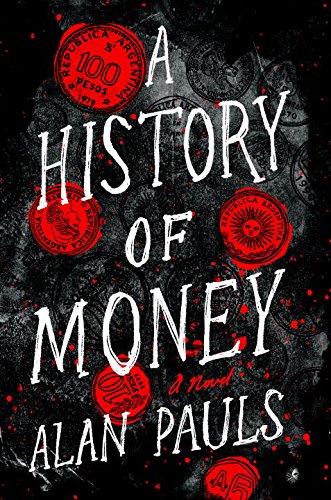 History of Money A Novel  2015 9781612194233 Front Cover