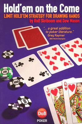 Hold'Em on the Come Limit Hold'Em Strategy for Drawing Hands  2006 9781904468233 Front Cover