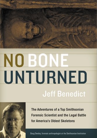 No Bone Unturned The Adventures of a Top Smithsonian Forensic Scientist and the Legal Battle for America's Oldest Skeletons  2003 9780060199234 Front Cover