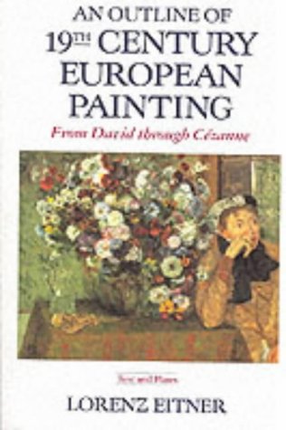 Outline of 19th Century European Painting From David Through Cezanne  1993 9780064302234 Front Cover
