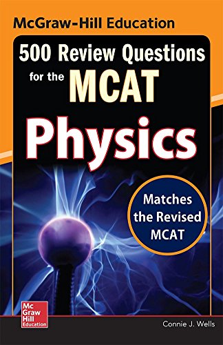 McGraw-Hill Education 500 Review Questions for the MCAT: Physics  2nd 2016 9780071836234 Front Cover
