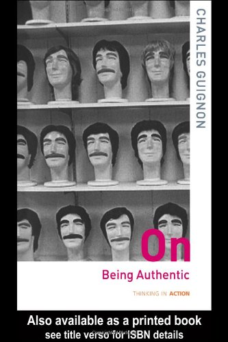 On Being Authentic   2004 9780415261234 Front Cover
