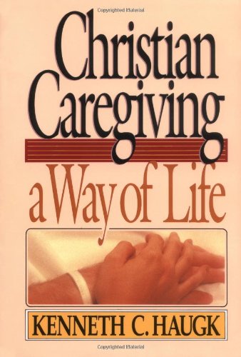 Christian Caregiving A Way of Life 2nd 9780806621234 Front Cover
