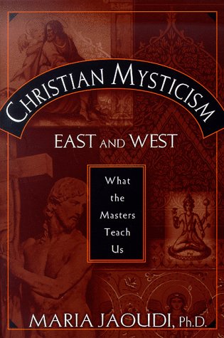 Christian Mysticism East and West What the Masters Teach Us  2019 9780809138234 Front Cover
