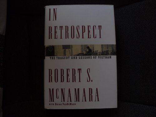 In Retrospect The Tragedy and Lessons of Vietnam  1995 9780812925234 Front Cover
