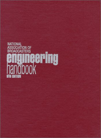 National Association of Broadcasters Engineering Handbook  1999 9780893243234 Front Cover