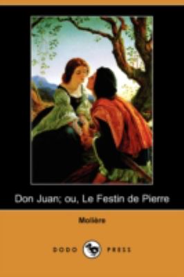 Don Juan; Ou, le Festin de Pierre N/A 9781409953234 Front Cover