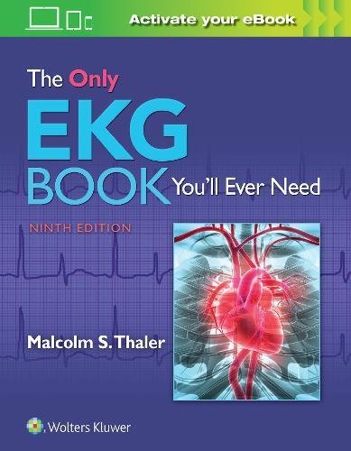 Only EKG Book You'll Ever Need  9th 2019 (Revised) 9781496377234 Front Cover