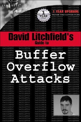 David Litchfields Guide Buffer Overflow Attacks   2004 9781931836234 Front Cover