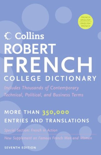 Collins Robert French College Dictionary, 7e  7th 2008 9780061690235 Front Cover