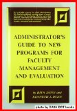 Administrator's Guide to New Programs for Faculty Management and Evaluation   1977 9780130086235 Front Cover