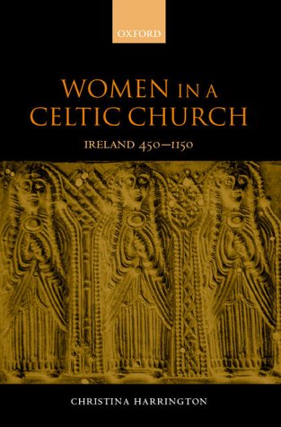 Women in the Celtic Church Ireland C. 450-1150  2001 9780198208235 Front Cover