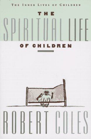 Spiritual Life of Children   1991 9780395599235 Front Cover