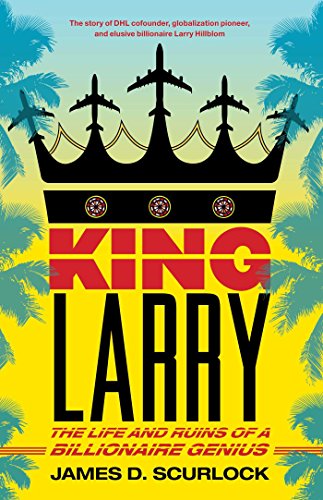 King Larry The Life and Ruins of a Billionaire Genius N/A 9781416589235 Front Cover
