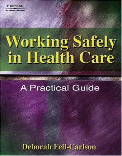 Working Safely in Health Care A Practical Guide  2008 9781418006235 Front Cover