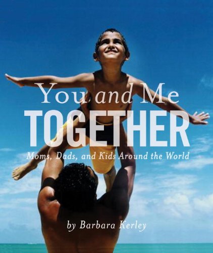 You and Me Together Moms, Dads, and Kids Around the World  2010 9781426306235 Front Cover