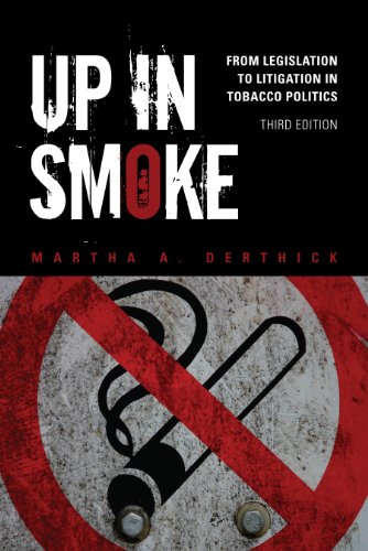 Up in Smoke From Legislation to Litigation in Tobacco Politics 3rd 2012 (Revised) 9781452202235 Front Cover