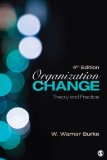 Organization Change Theory and Practice 4th 2014 9781452257235 Front Cover