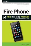 Amazon Fire Phone: the Missing Manual   2014 9781491911235 Front Cover