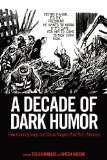 Decade of Dark Humor How Comedy, Irony, and Satire Shaped Post-9/11 America  2011 9781617038235 Front Cover