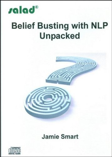 Belief Busting With Nlp Unpacked:  2009 9781905045235 Front Cover