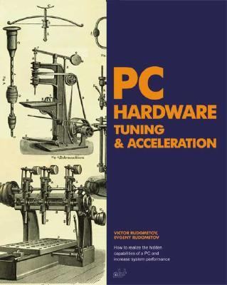 PC Hardware Tuning and Acceleration  2003 9781931769235 Front Cover