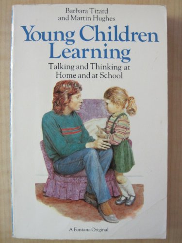 Young Children Learning Talking and Thinking at Home and at School  1984 9780006368236 Front Cover