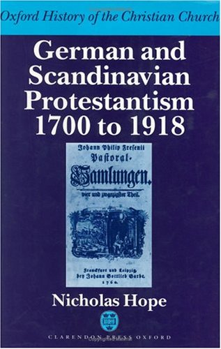 German and Scandinavian Protestantism 1700-1918   1995 9780198269236 Front Cover